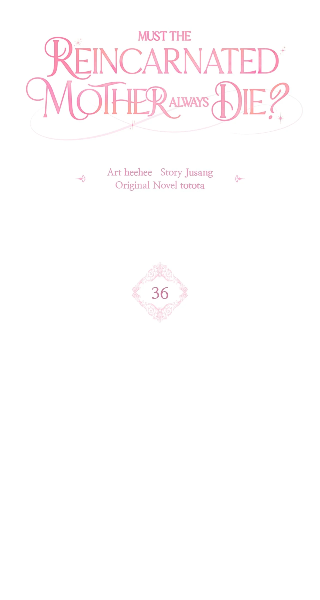 Must the Reincarnated Mother Always Die? (Official) - Chapter 36 manhwa