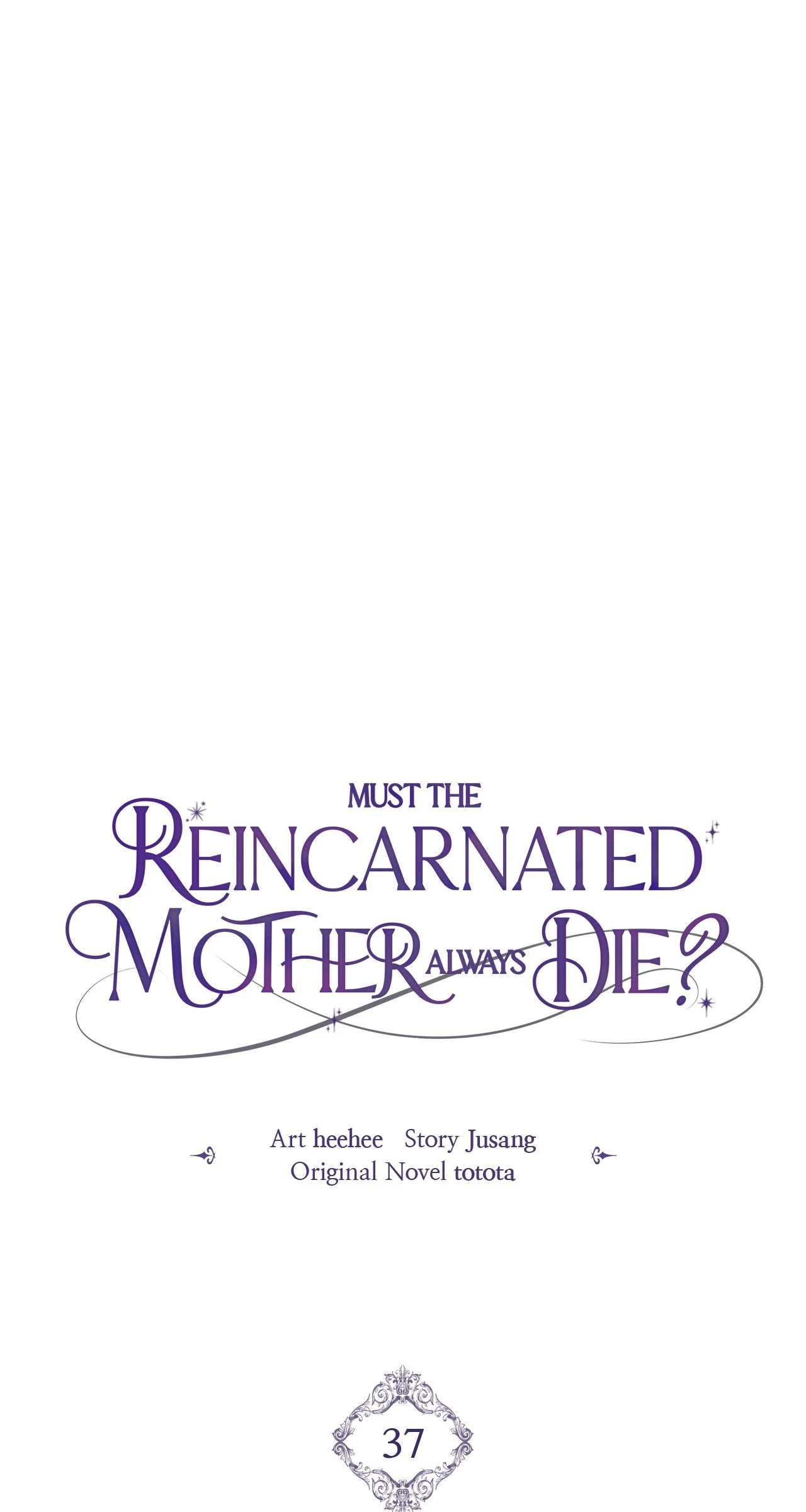 Must the Reincarnated Mother Always Die? (Official) - Chapter 37 manhwa