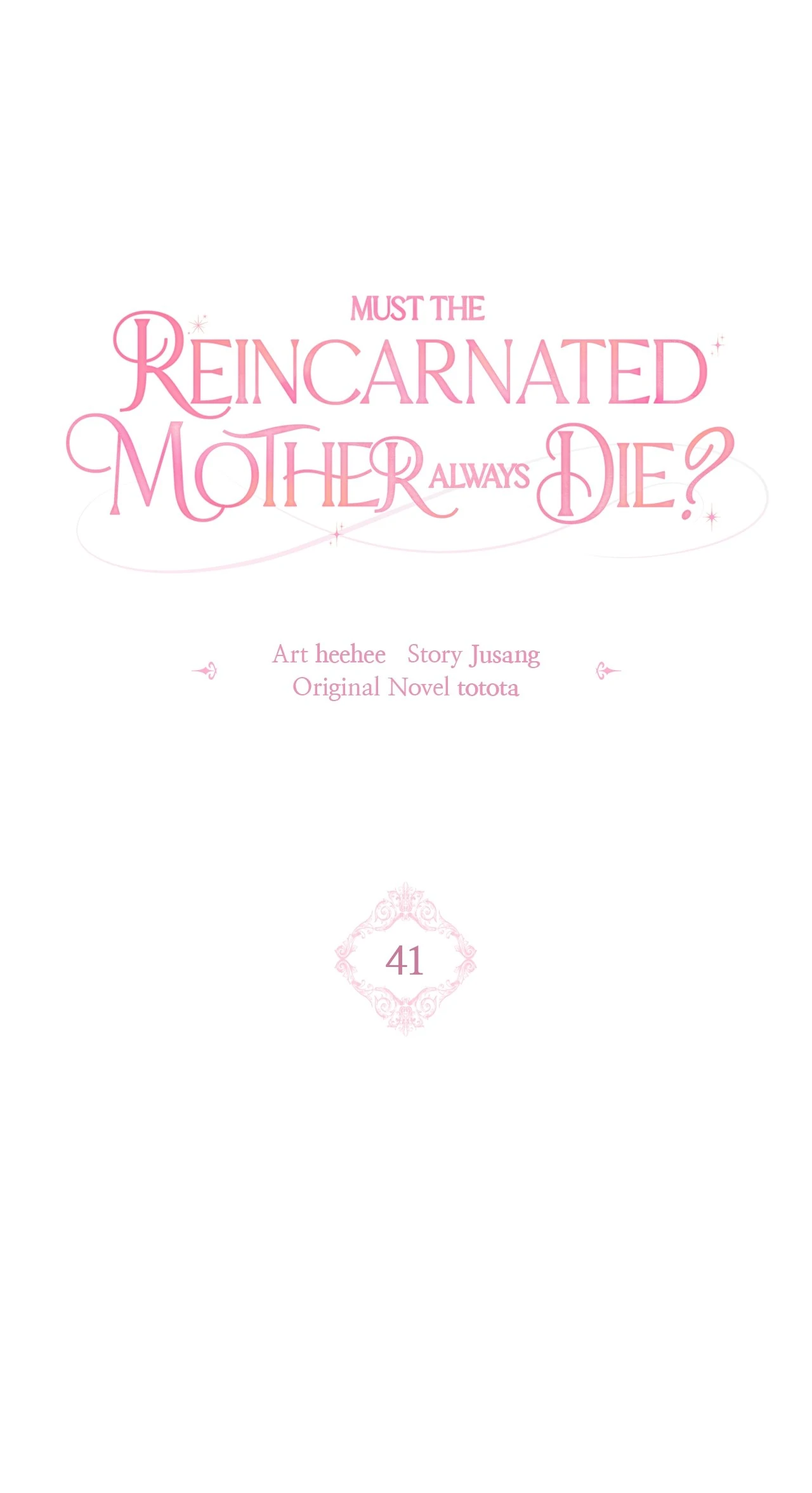Must the Reincarnated Mother Always Die? (Official) - Chapter 41 manhwa