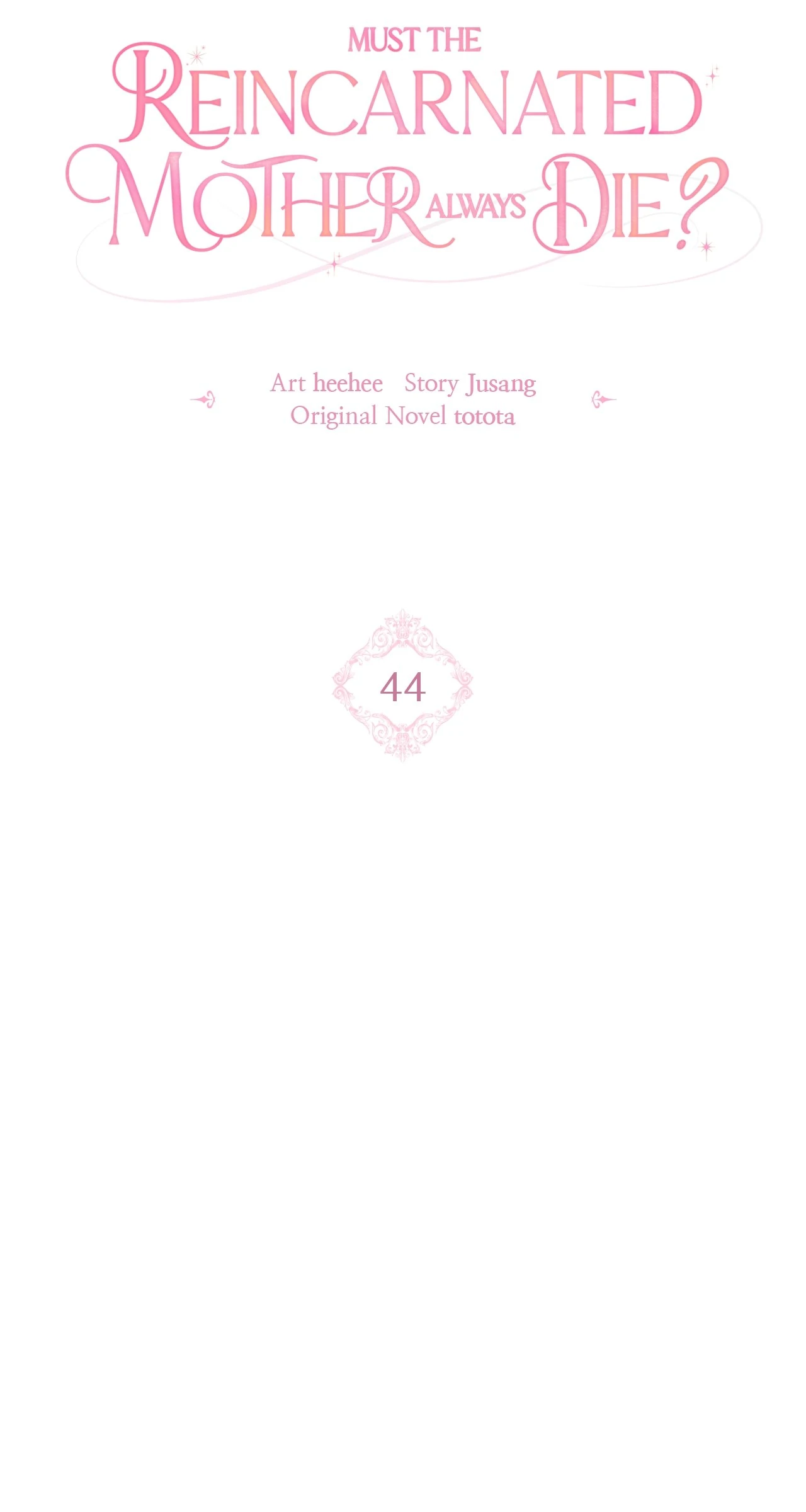 Must the Reincarnated Mother Always Die? (Official) - Chapter 44 manhwa