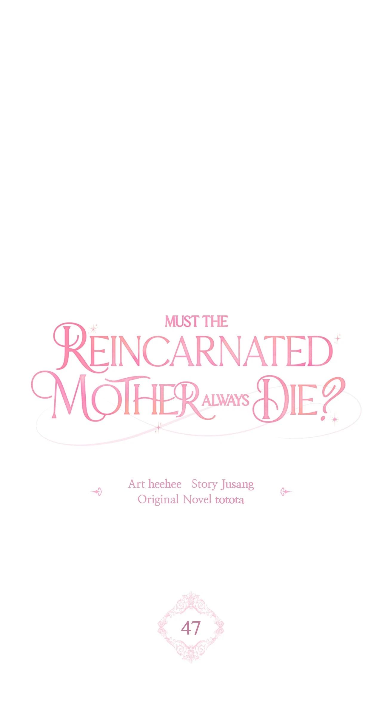 Must the Reincarnated Mother Always Die? (Official) - Chapter 47 manhwa