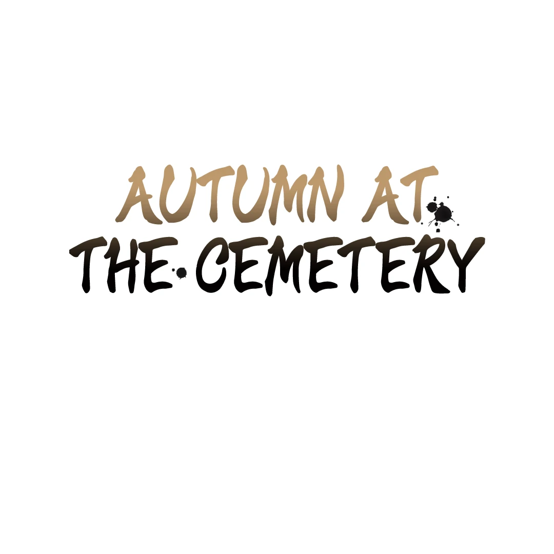 Autumn at the Cemetery [Team Hazama] - Chapter 22 manhwa