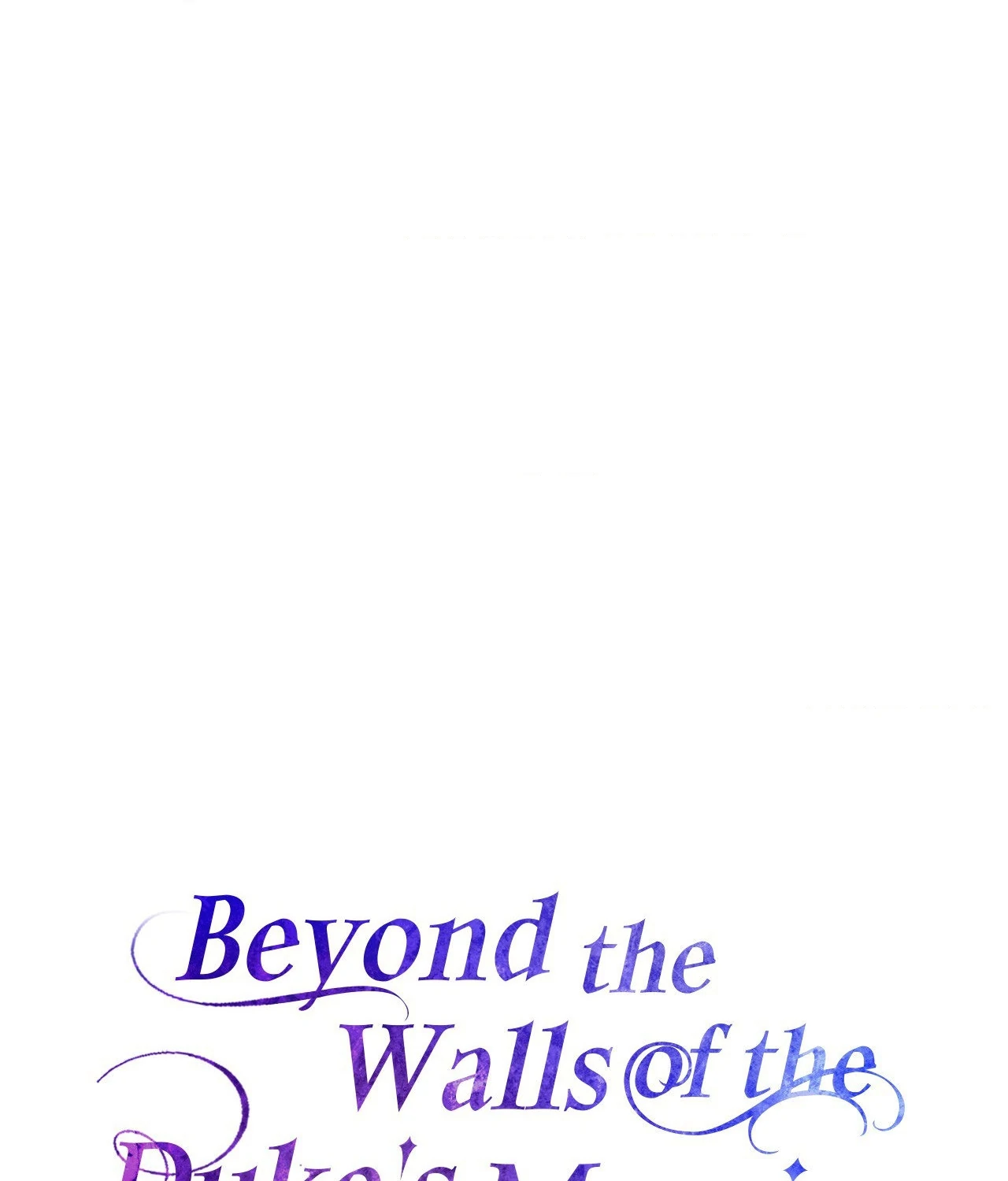 Beyond the Walls of the Duke’s Mansion - Chapter 10 manhwa