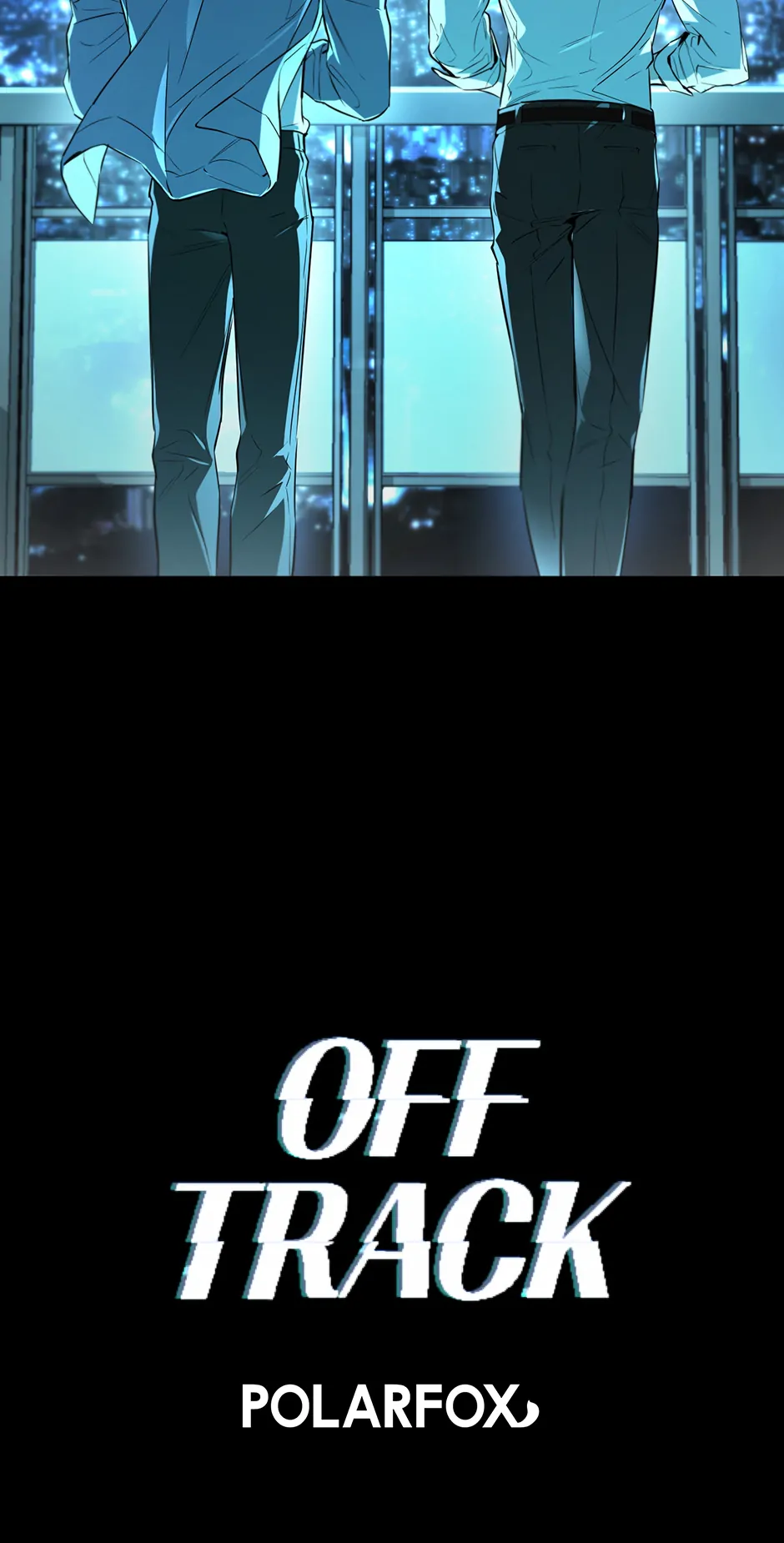 Off Track (Mature) [Official] - 34. Who You Really Are manhwa