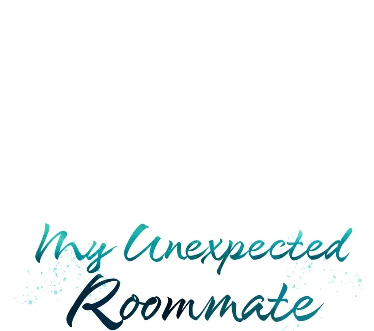 My Unexpected Roommate [Official] - Chapter 22 manhwa