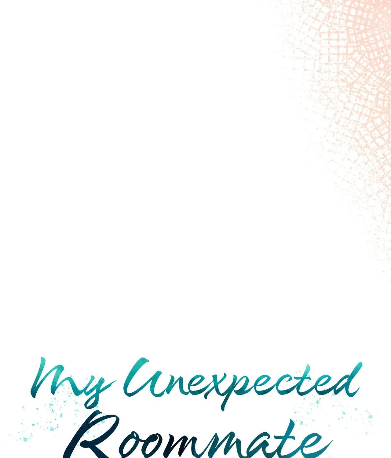My Unexpected Roommate [Official] - Chapter 40 manhwa