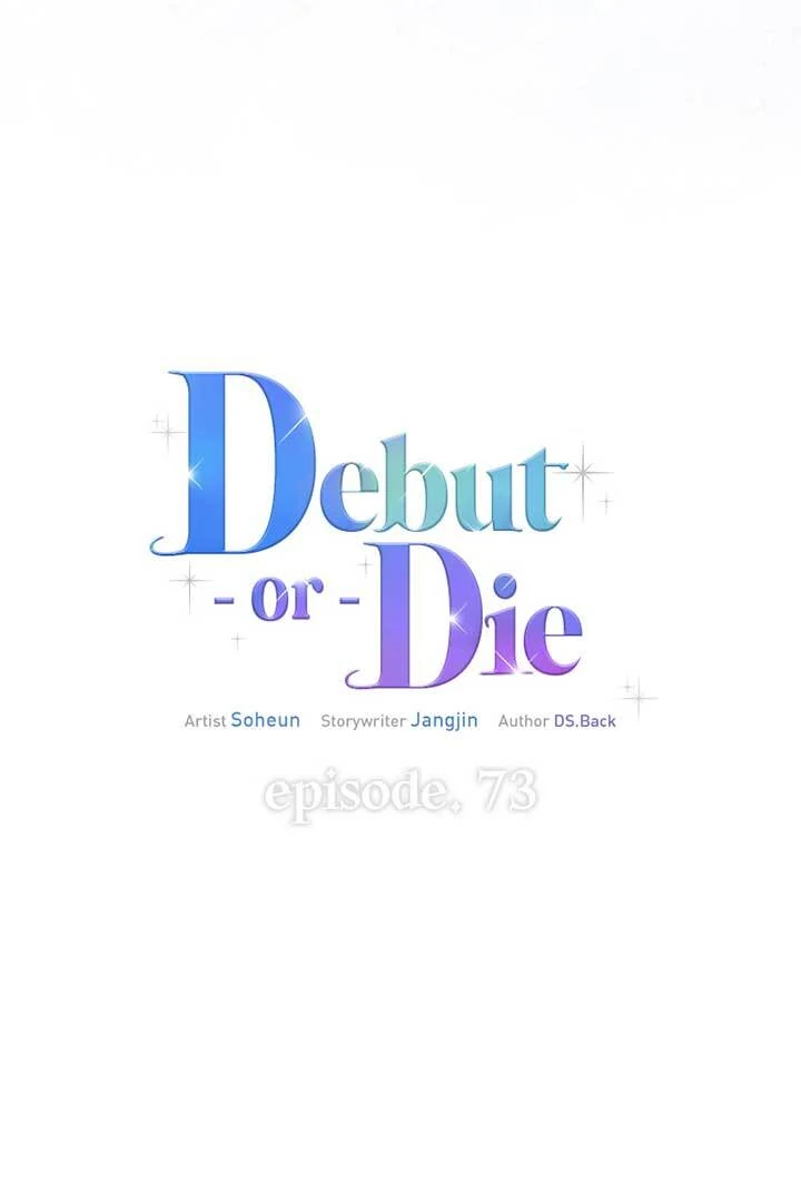 Debut Or Die [Season 3] - Chapter 73 manhwa
