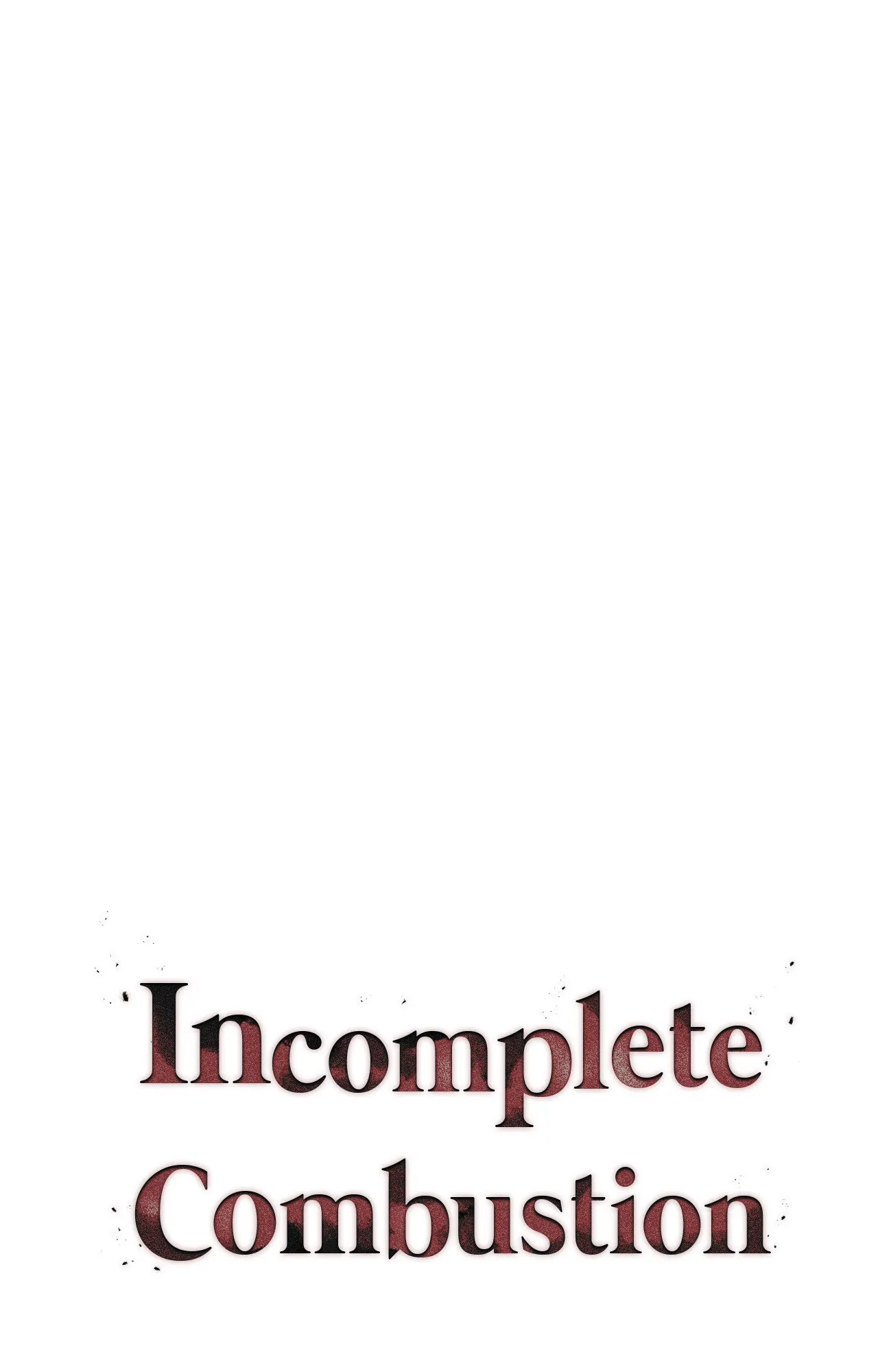 Incomplete Combustion - Chapter 12 manhwa