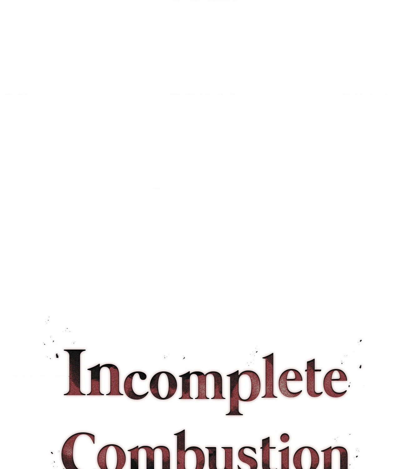 Incomplete Combustion - Chapter 24 manhwa