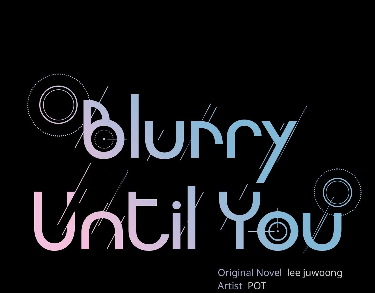 Blurry Until You [Official] - Chapter 11 manhwa
