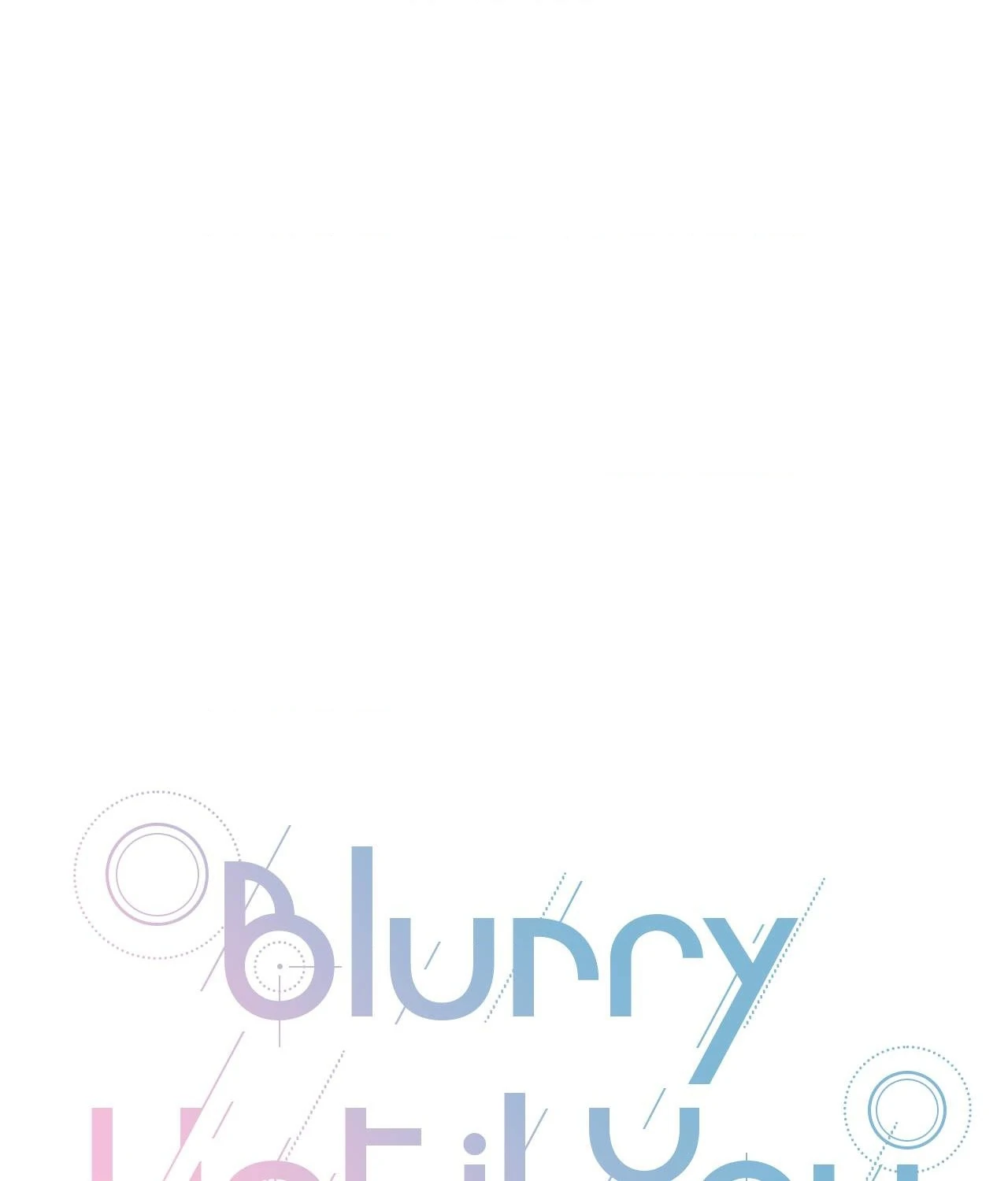 Blurry Until You [Official] - Chapter 18 manhwa