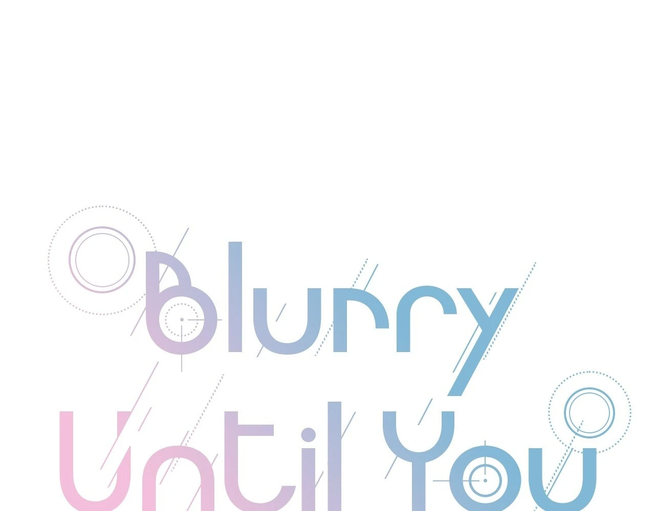Blurry Until You [Official] - Chapter 2 manhwa