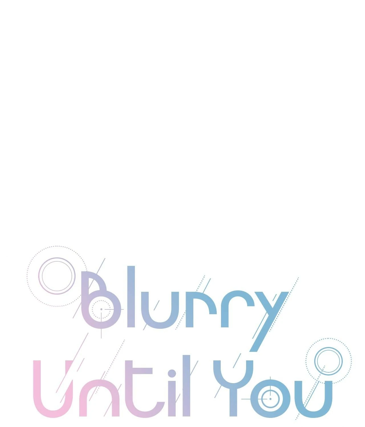 Blurry Until You [Official] - Chapter 30 manhwa