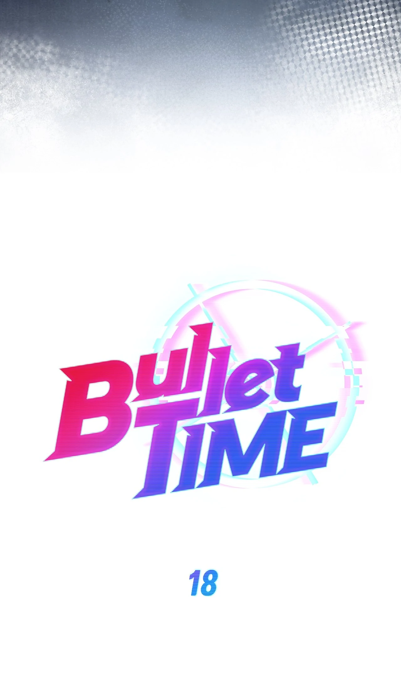 Bullet Time - Chapter 18 manhwa