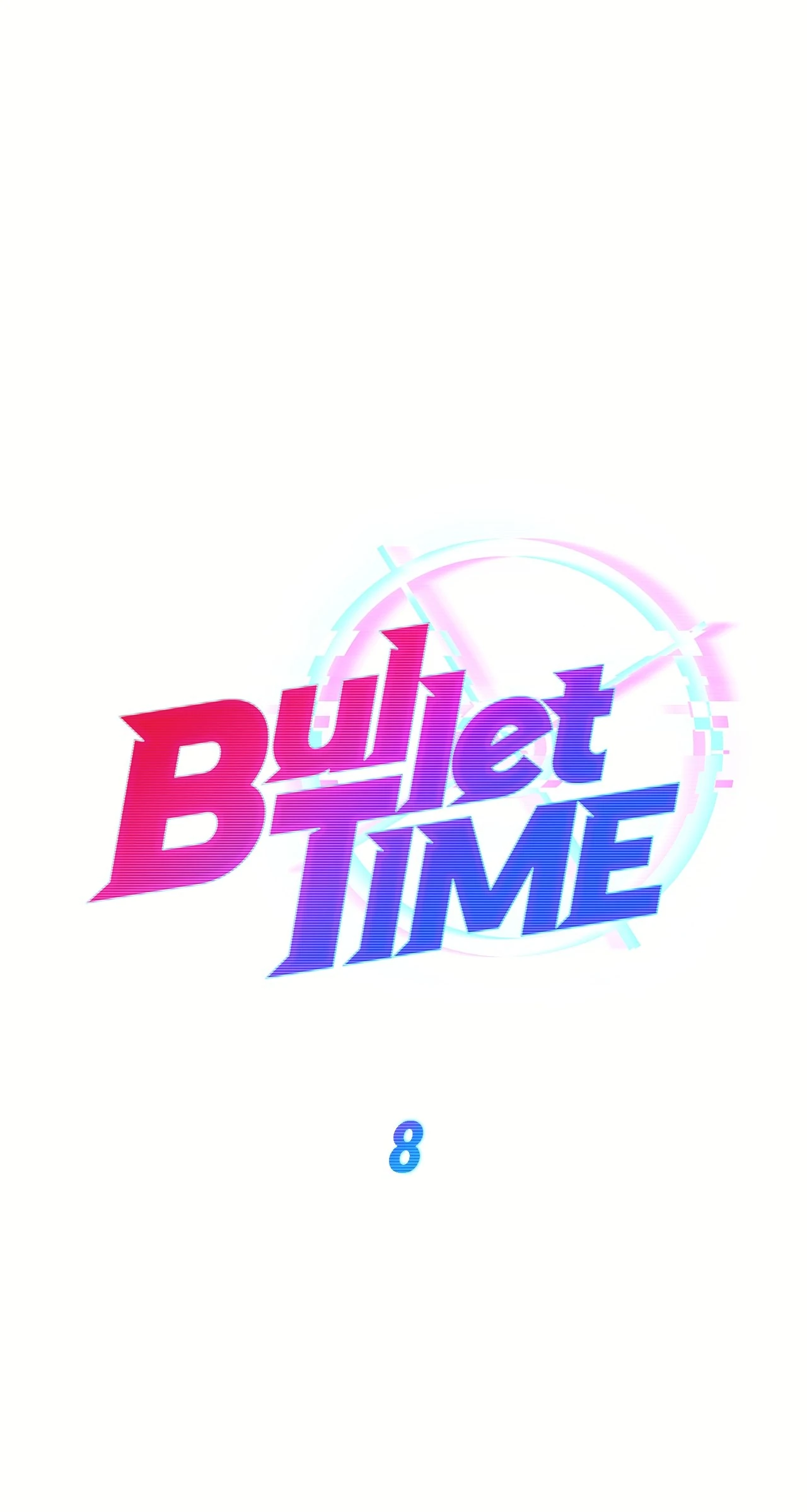 Bullet Time - Chapter 8 manhwa