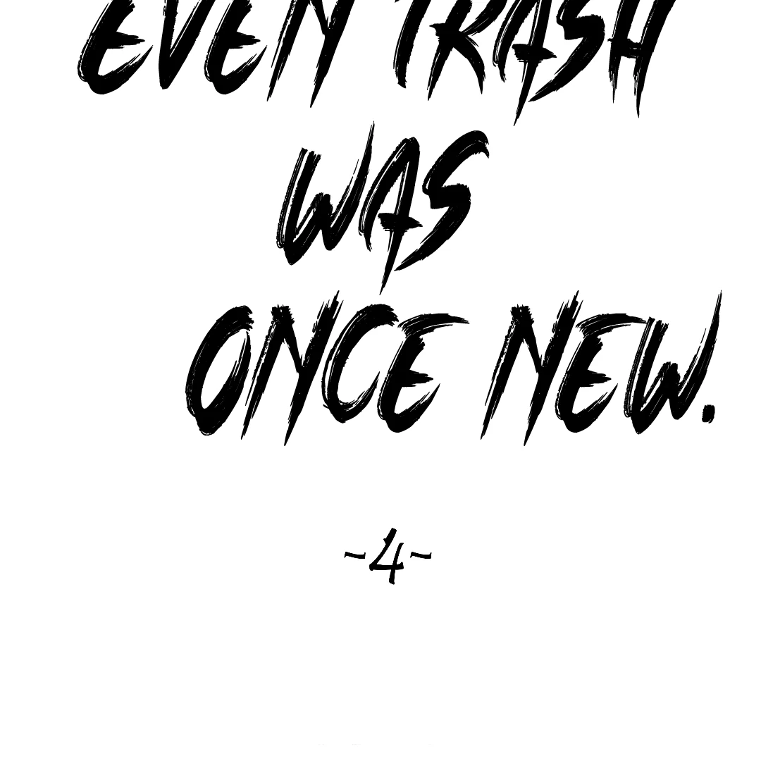 Even Trash Was Once New (MGS) - Chapter 4 manhwa