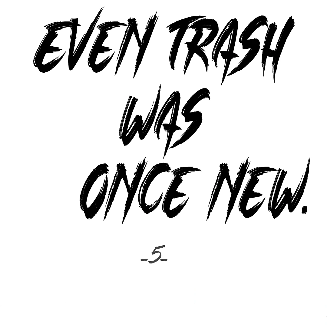 Even Trash Was Once New (MGS) - Chapter 5 manhwa