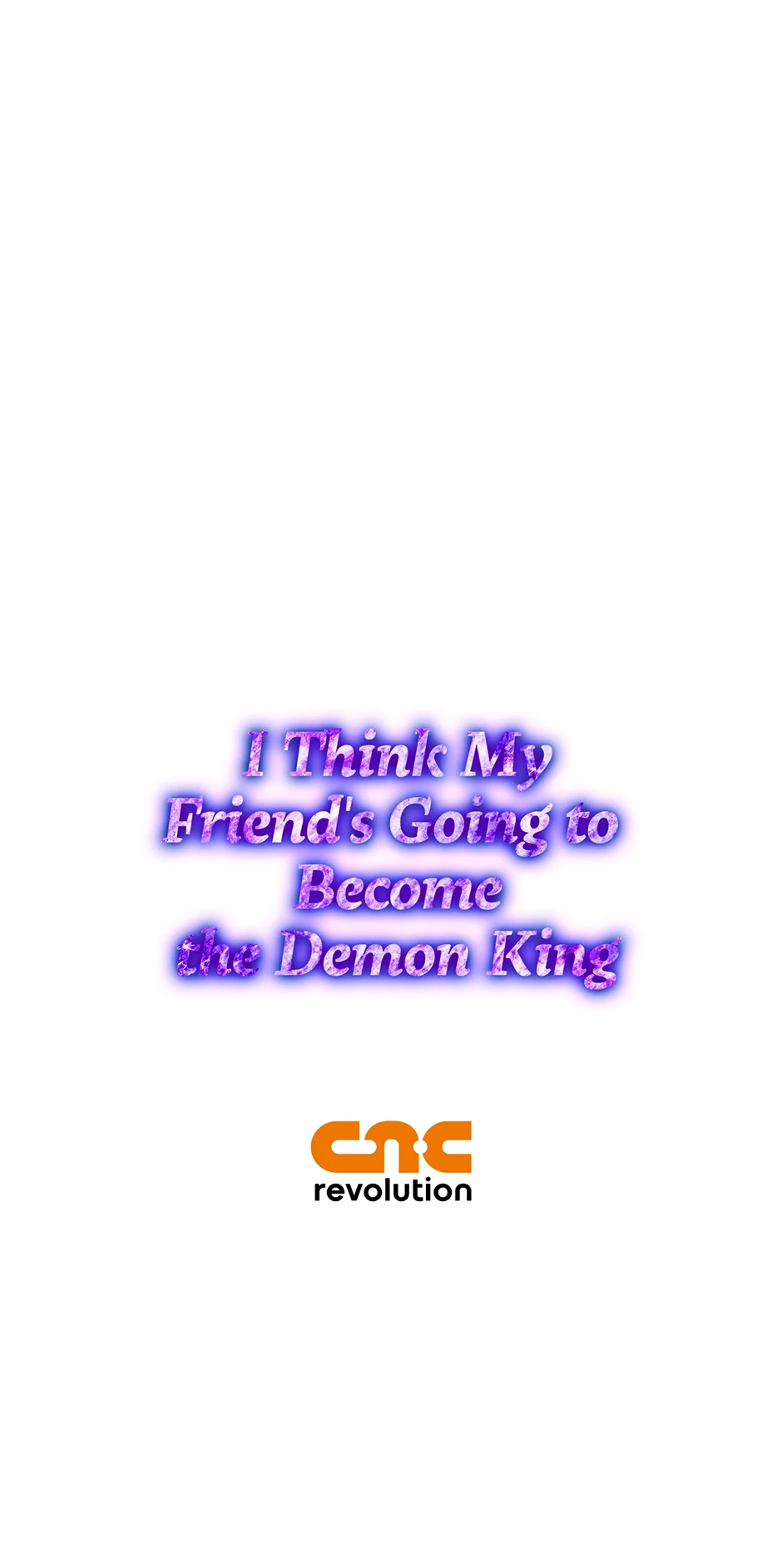 I Think My Friend’s Going to Become the Demon King (Mature) [Official] - 35. Full-Fledged manhwa