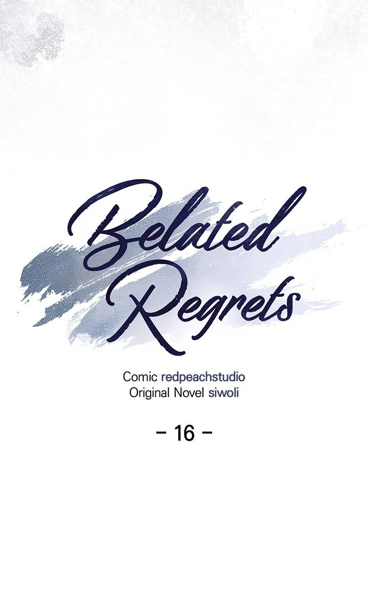 Belated Regrets [Official] - Chapter 16 manhwa