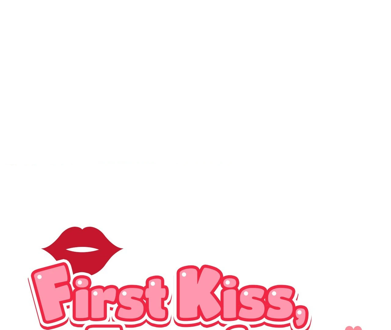 First Kiss, First Love 《Official》 - Episode 12 manhwa