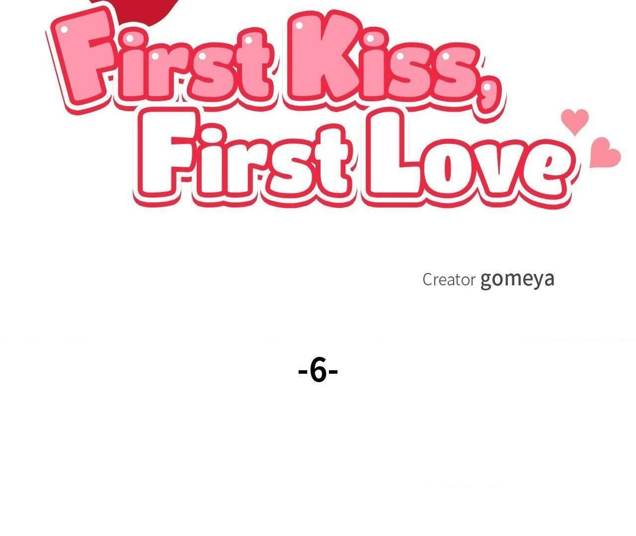 First Kiss, First Love 《Official》 - Episode 6 manhwa
