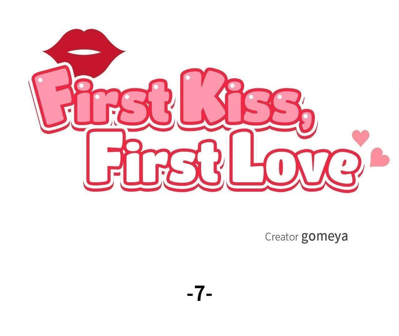 First Kiss, First Love 《Official》 - Episode 7 manhwa