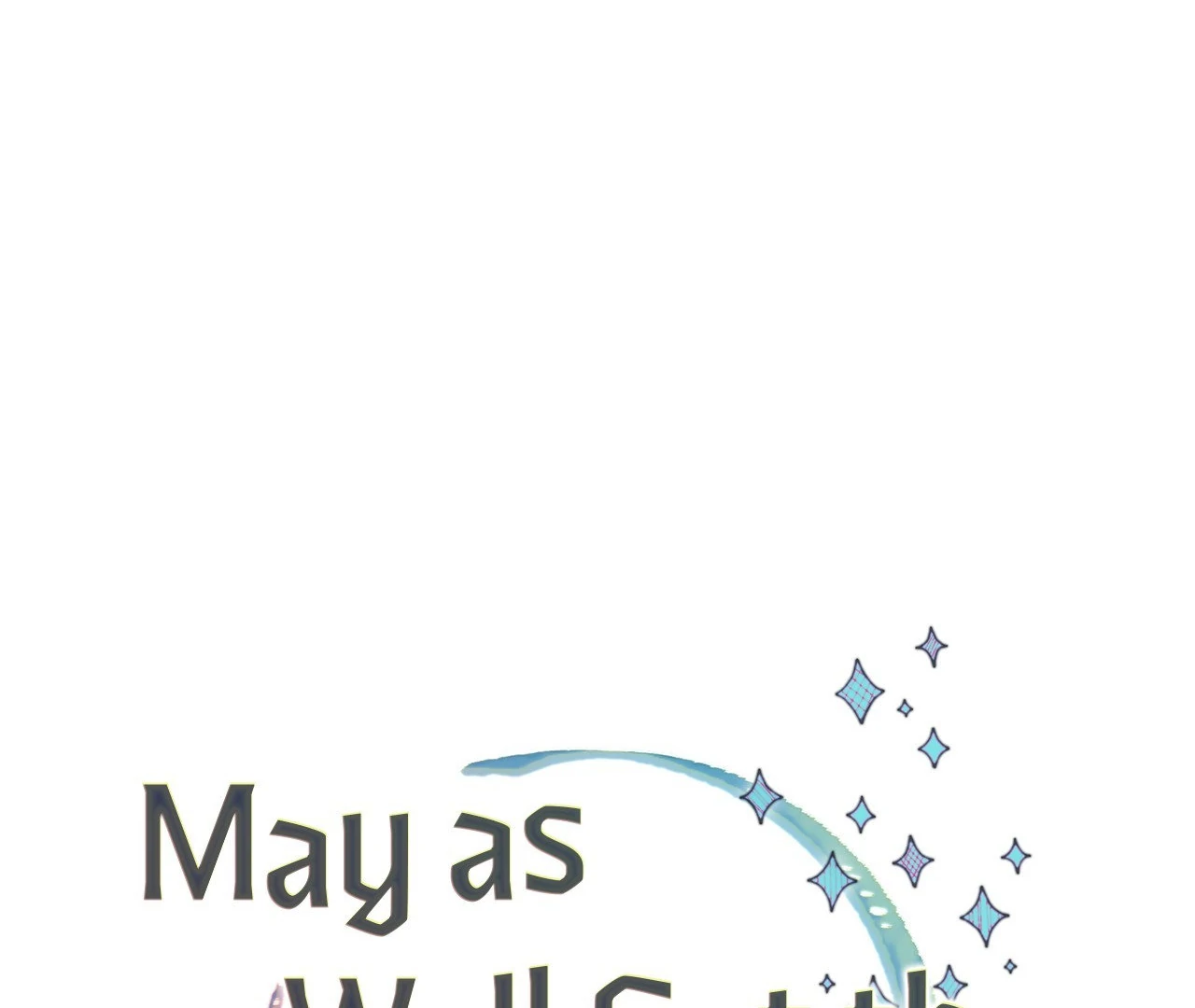 May as Well Get the Best Ending [Official Uncensored] - Chapter 8 manhwa