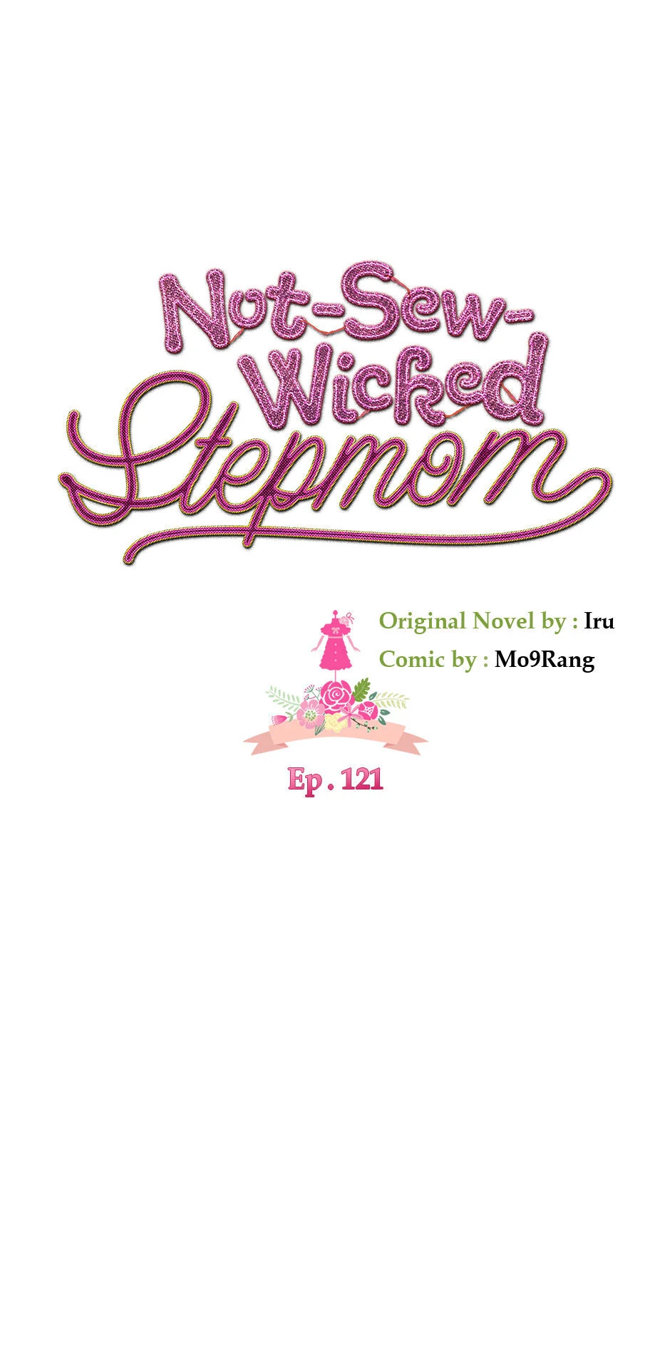 Not-Sew-Wicked Stepmom 「Official」 - Episode 121 manhwa