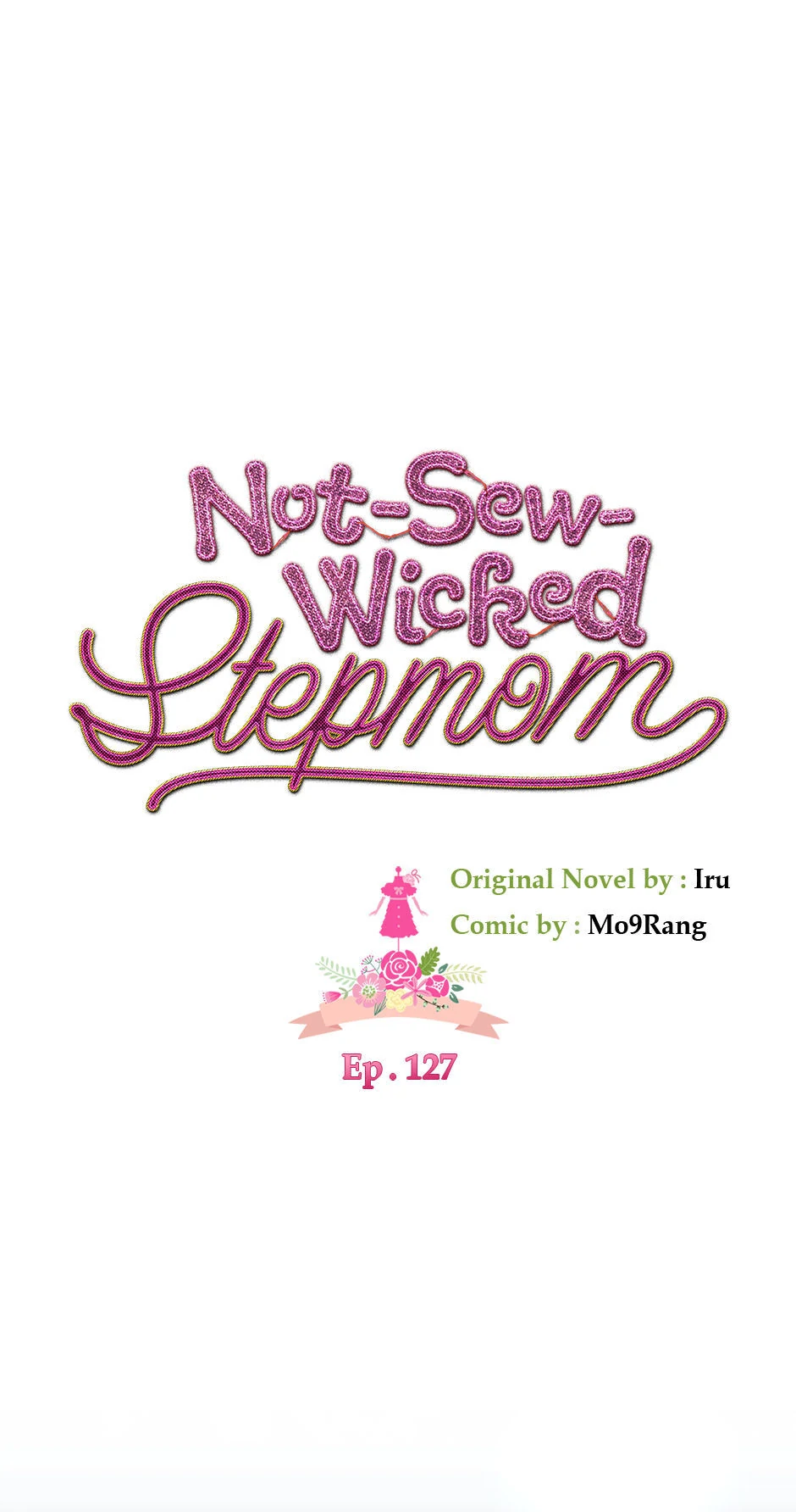 Not-Sew-Wicked Stepmom 「Official」 - Episode 127 manhwa