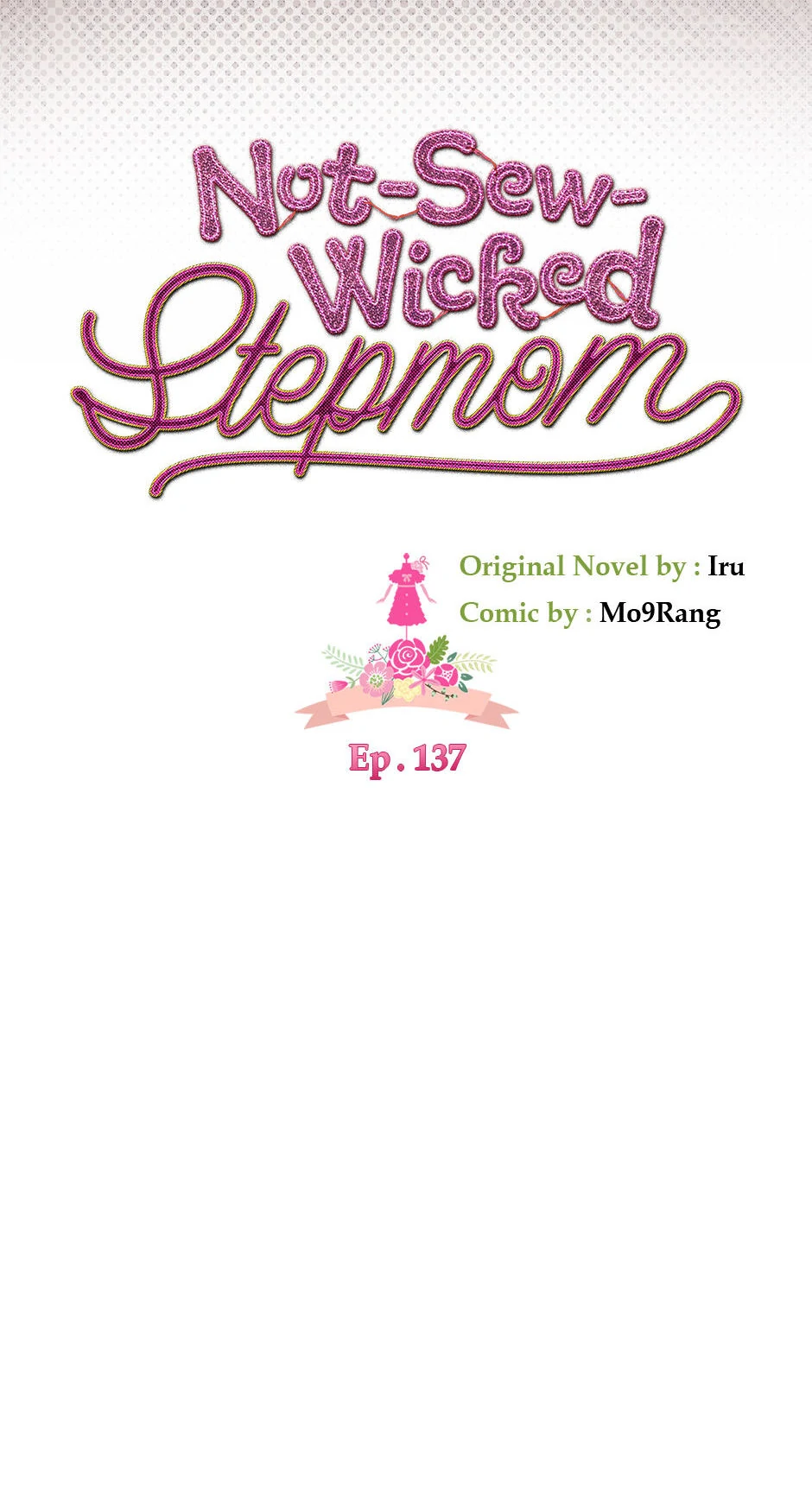 Not-Sew-Wicked Stepmom 「Official」 - Episode 137 manhwa