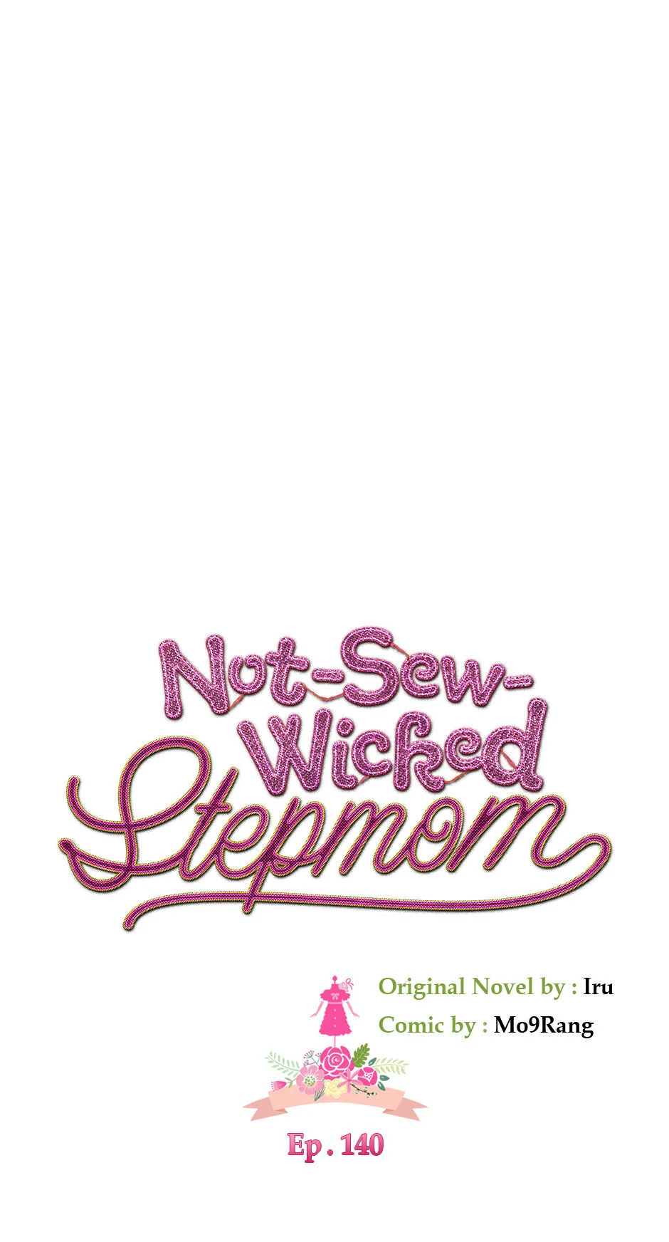 Not-Sew-Wicked Stepmom 「Official」 - Episode 140 manhwa