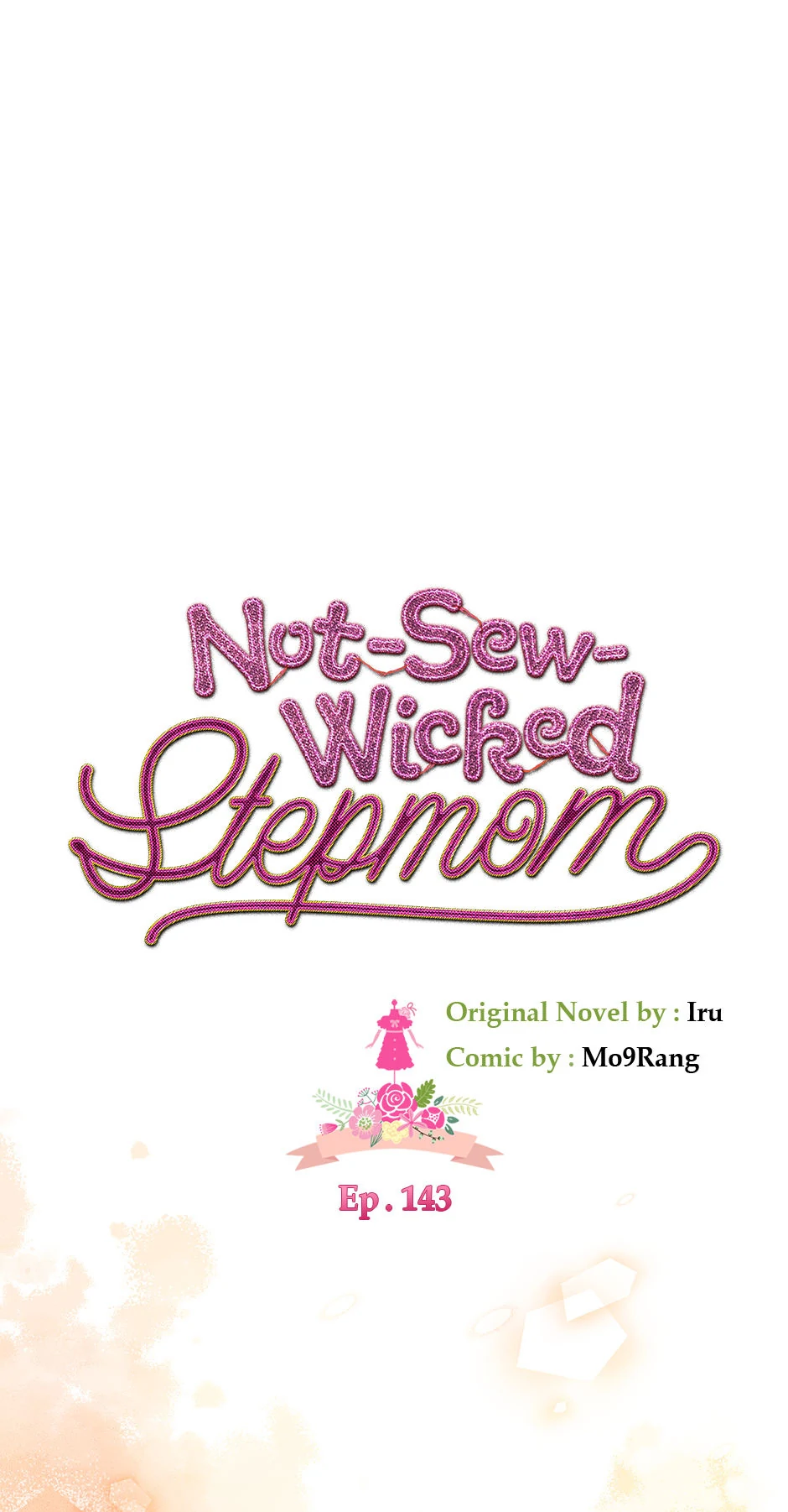 Not-Sew-Wicked Stepmom 「Official」 - Episode 143 manhwa