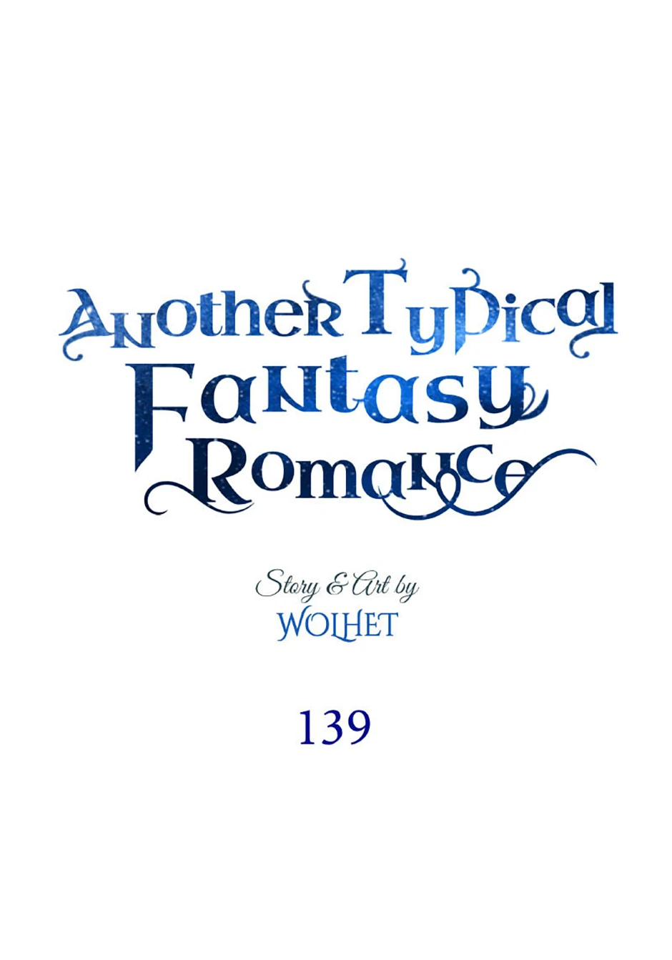 Another Typical Fantasy Romance - Chapter 139 manhwa