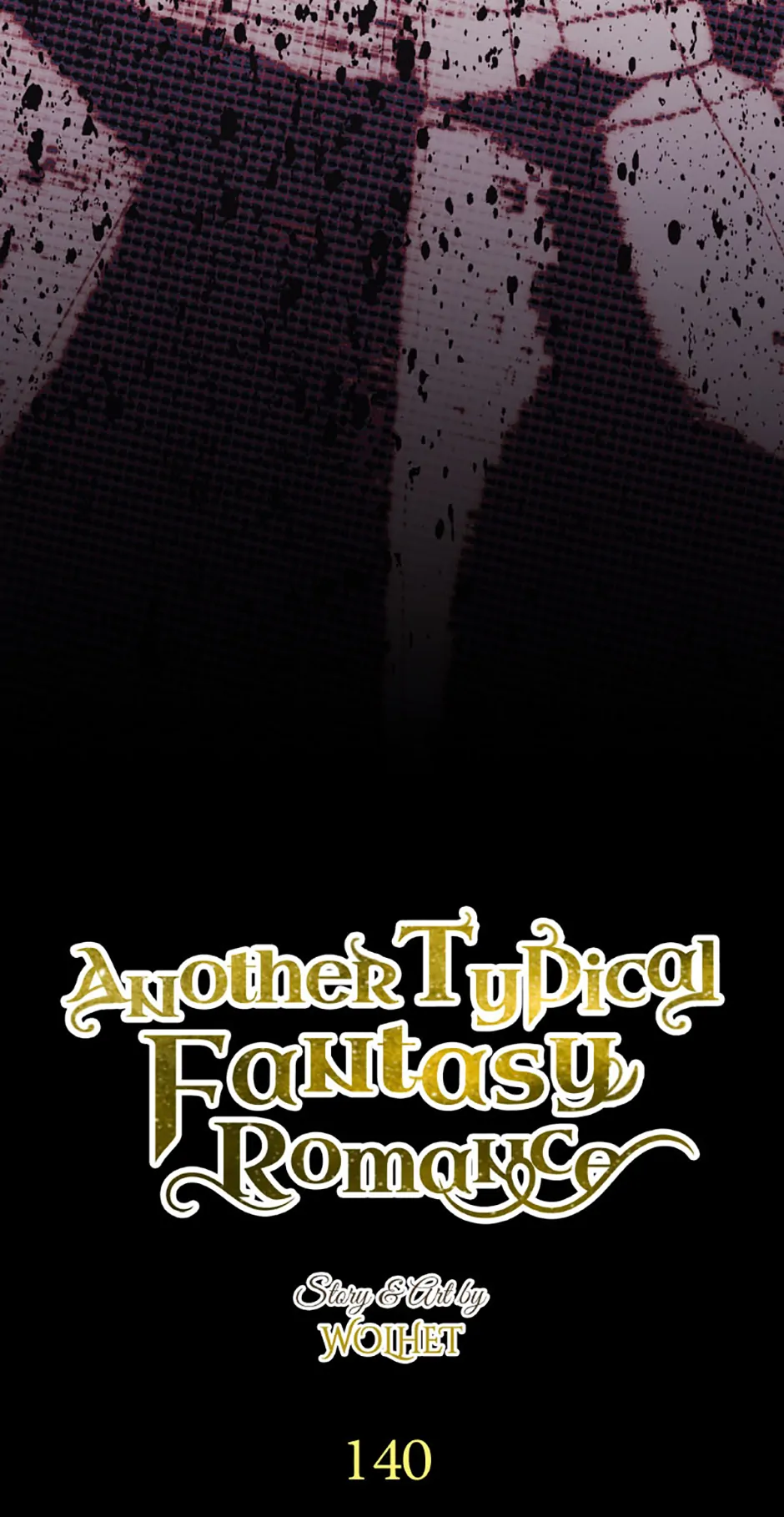 Another Typical Fantasy Romance - Chapter 140 manhwa