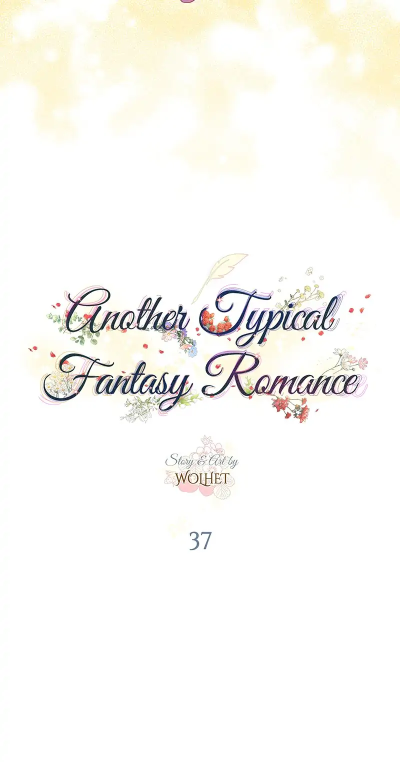 Another Typical Fantasy Romance - Chapter 37 manhwa