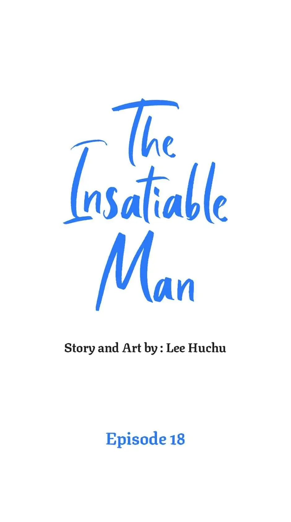 The Insatiable Man [Mature] - Chapter 18 manhwa