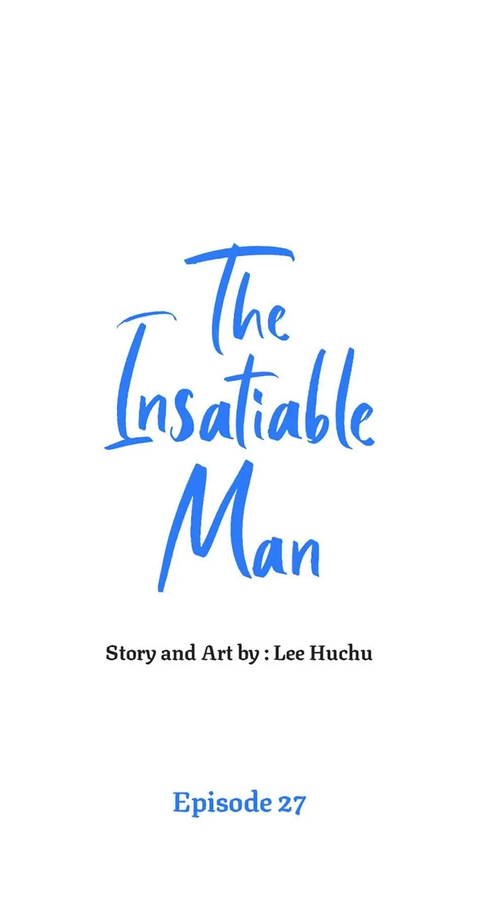 The Insatiable Man [Mature] - Chapter 27 manhwa