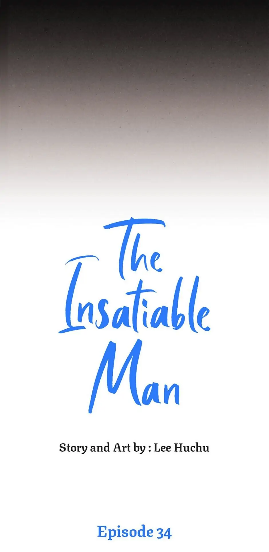 The Insatiable Man [Mature] - Chapter 34 manhwa