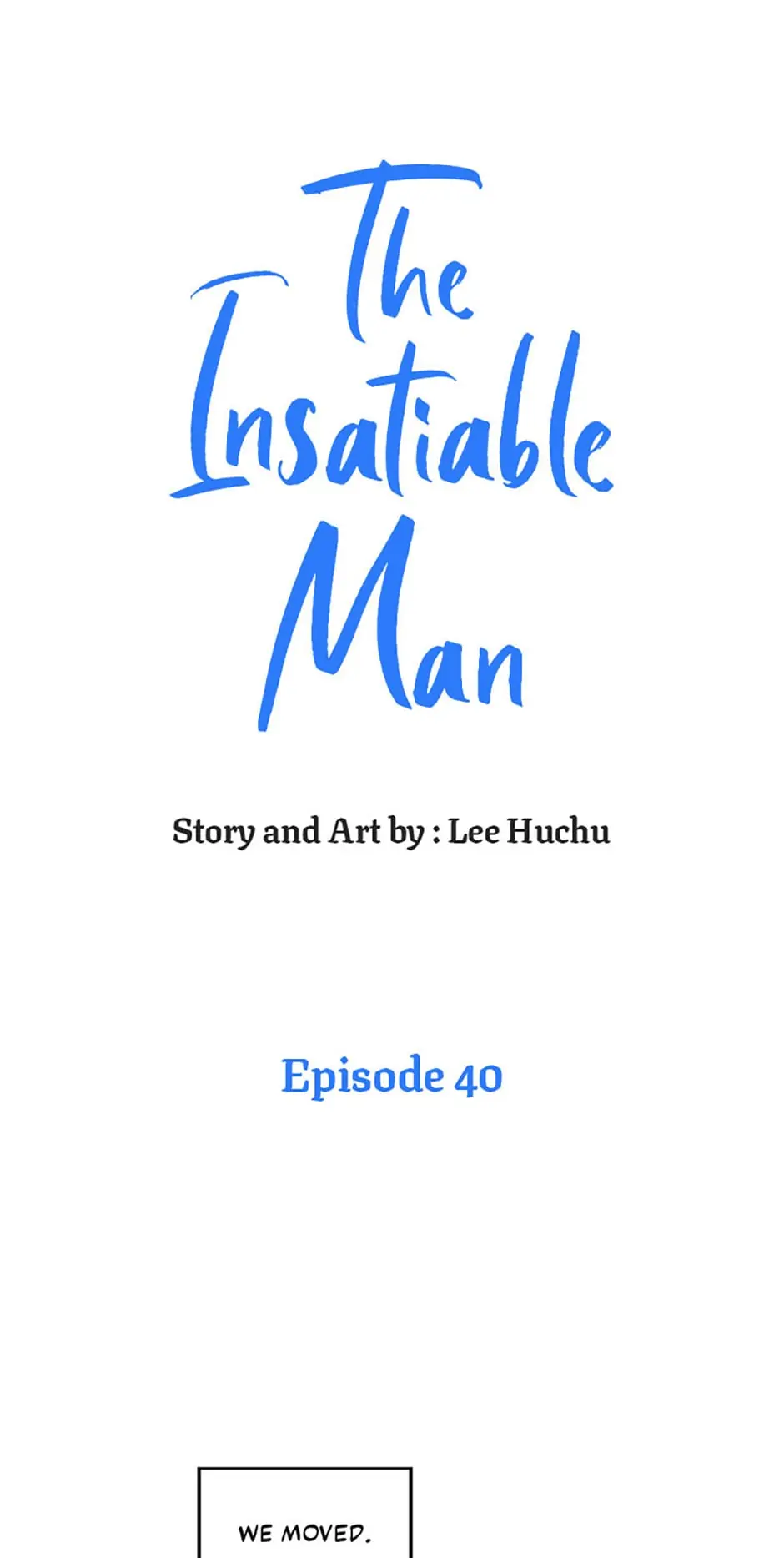The Insatiable Man [Mature] - Chapter 40 manhwa