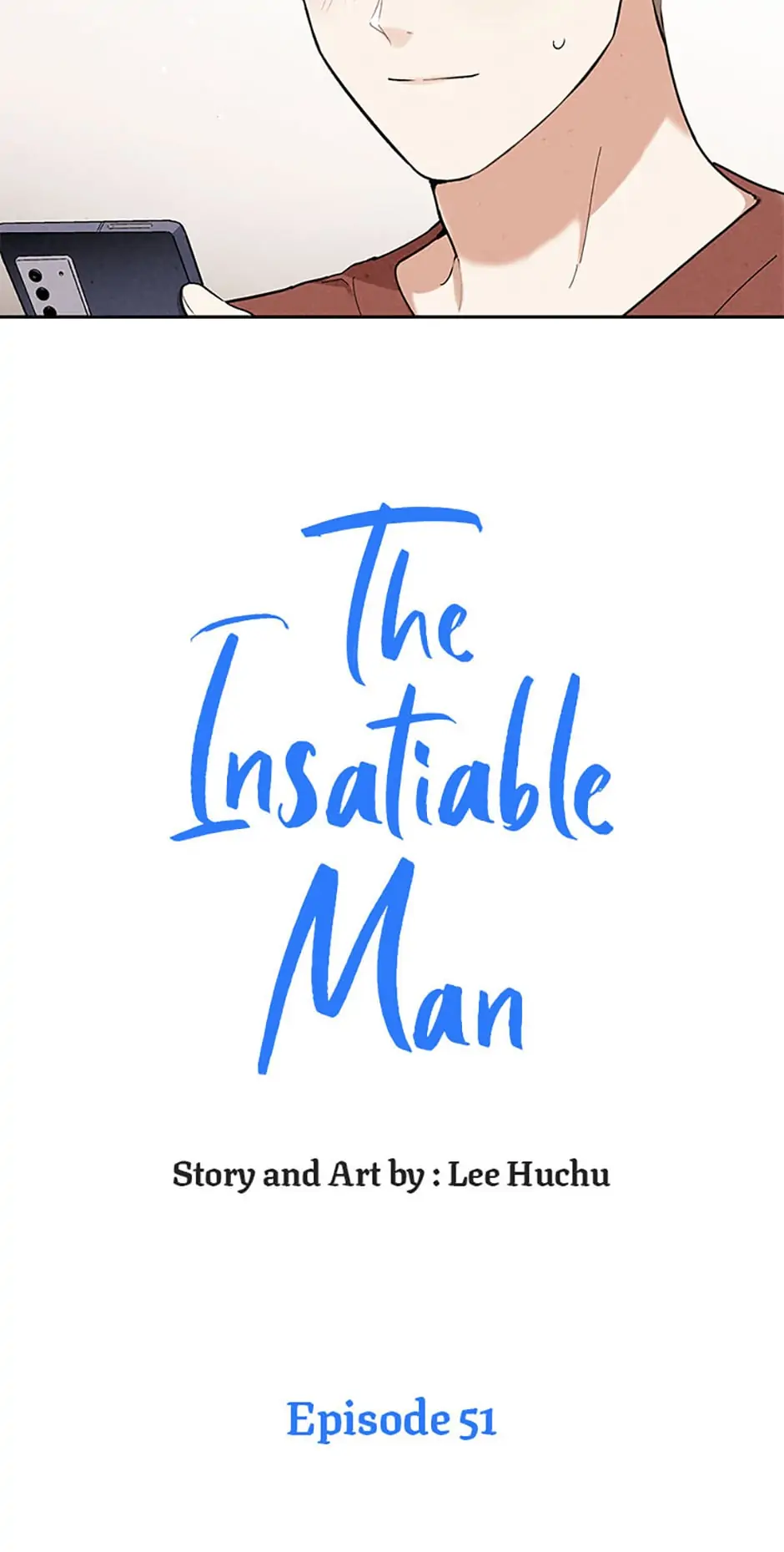 The Insatiable Man [Mature] - Chapter 51 manhwa