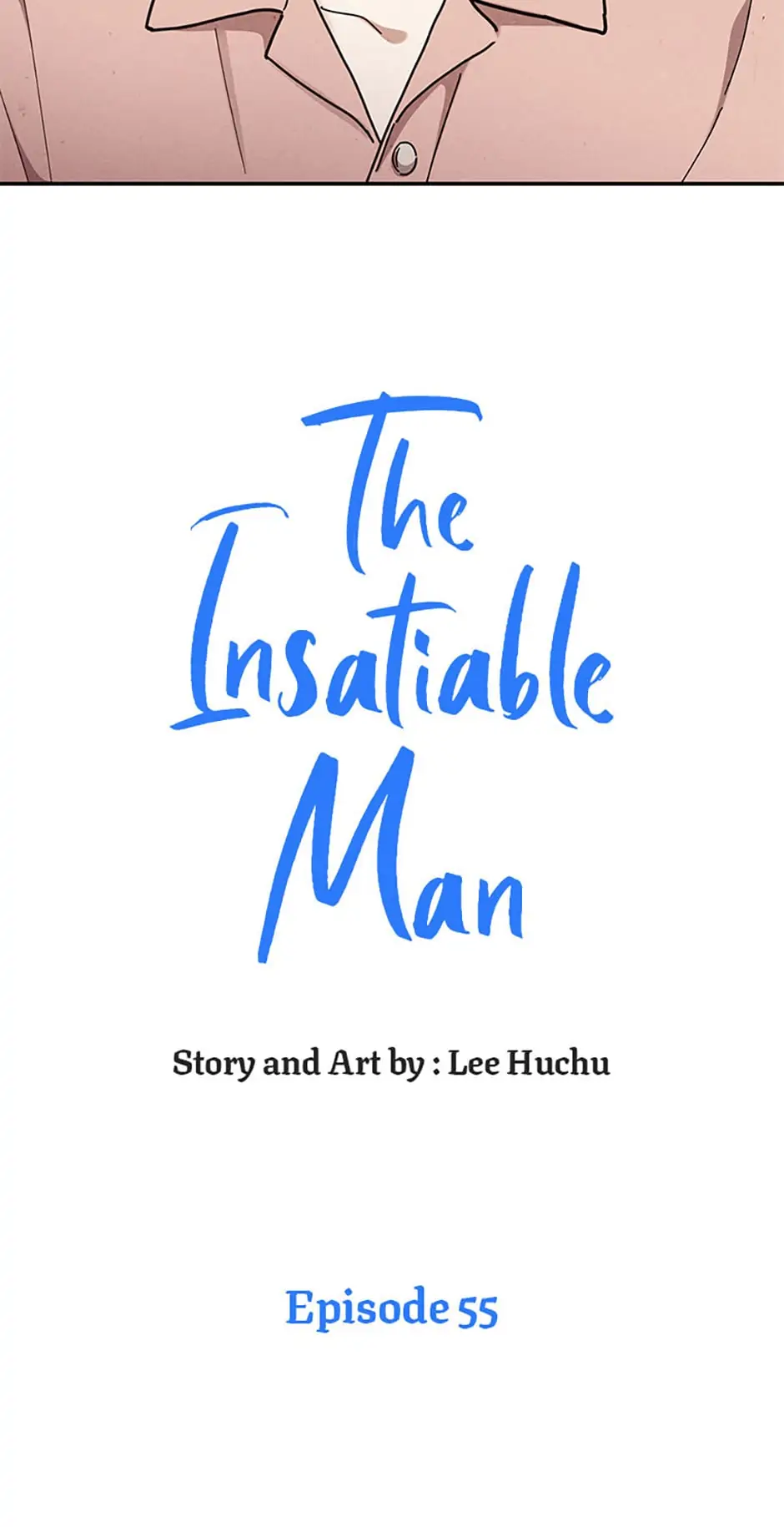 The Insatiable Man [Mature] - Chapter 55 [R15] manhwa