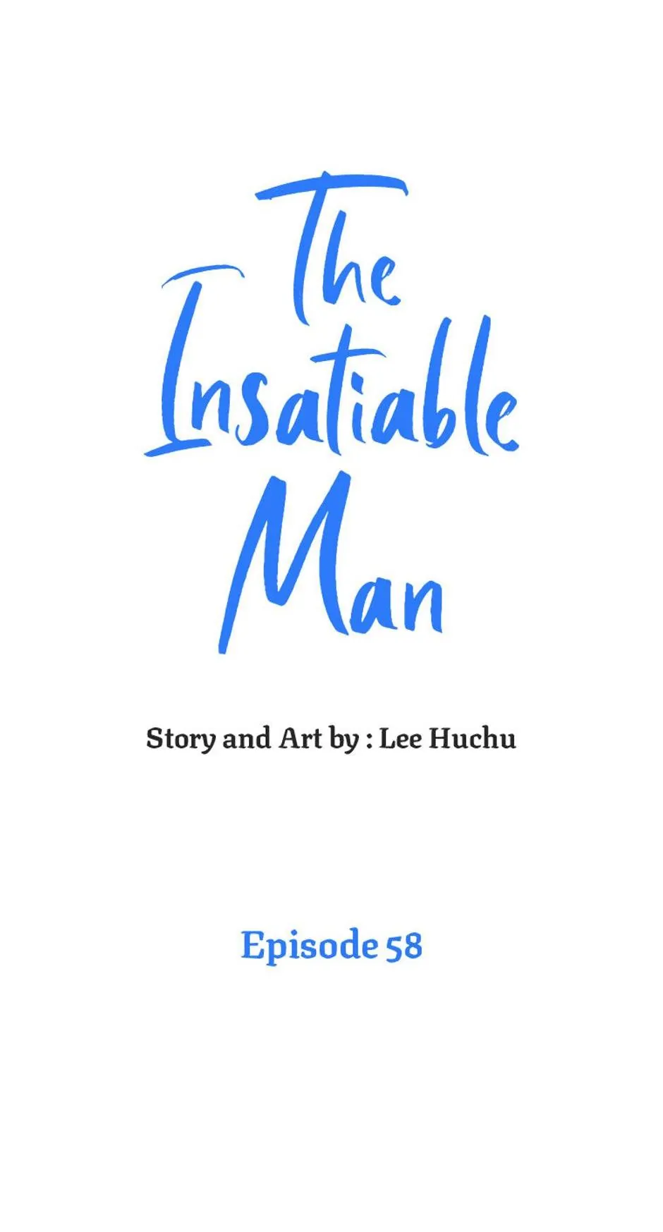 The Insatiable Man [Mature] - Chapter 58 manhwa