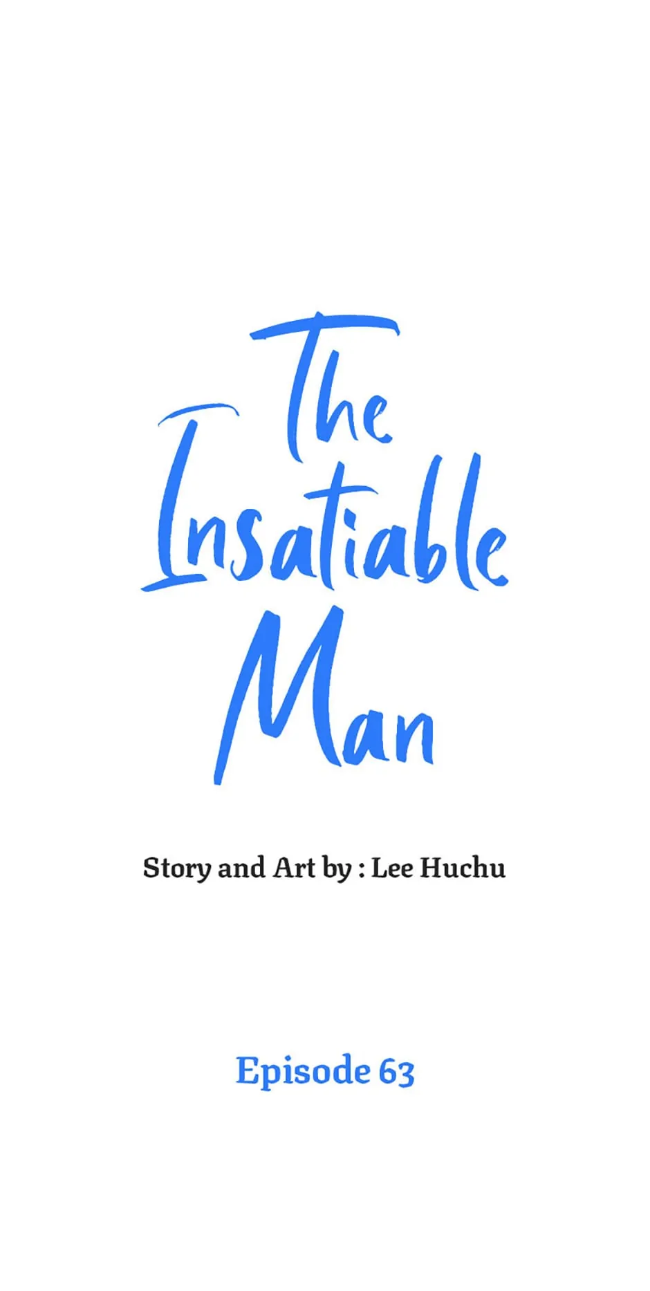 The Insatiable Man [Mature] - Chapter 63 manhwa
