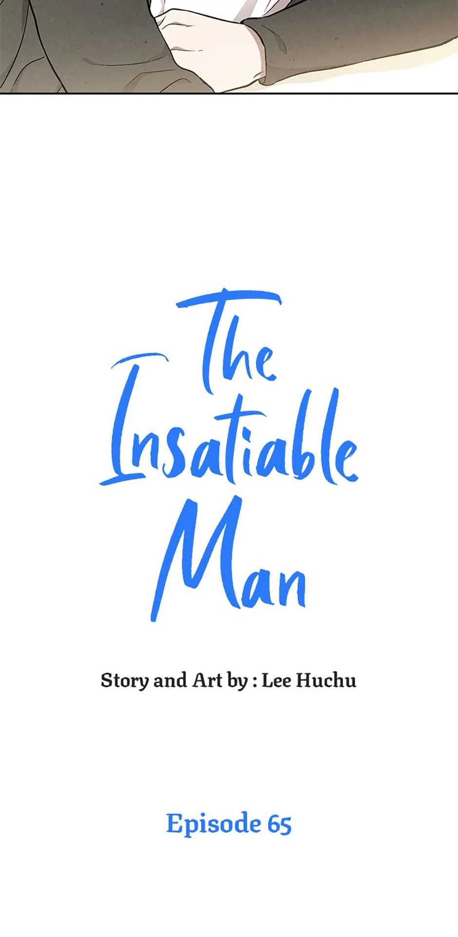 The Insatiable Man [Mature] - Chapter 65 manhwa
