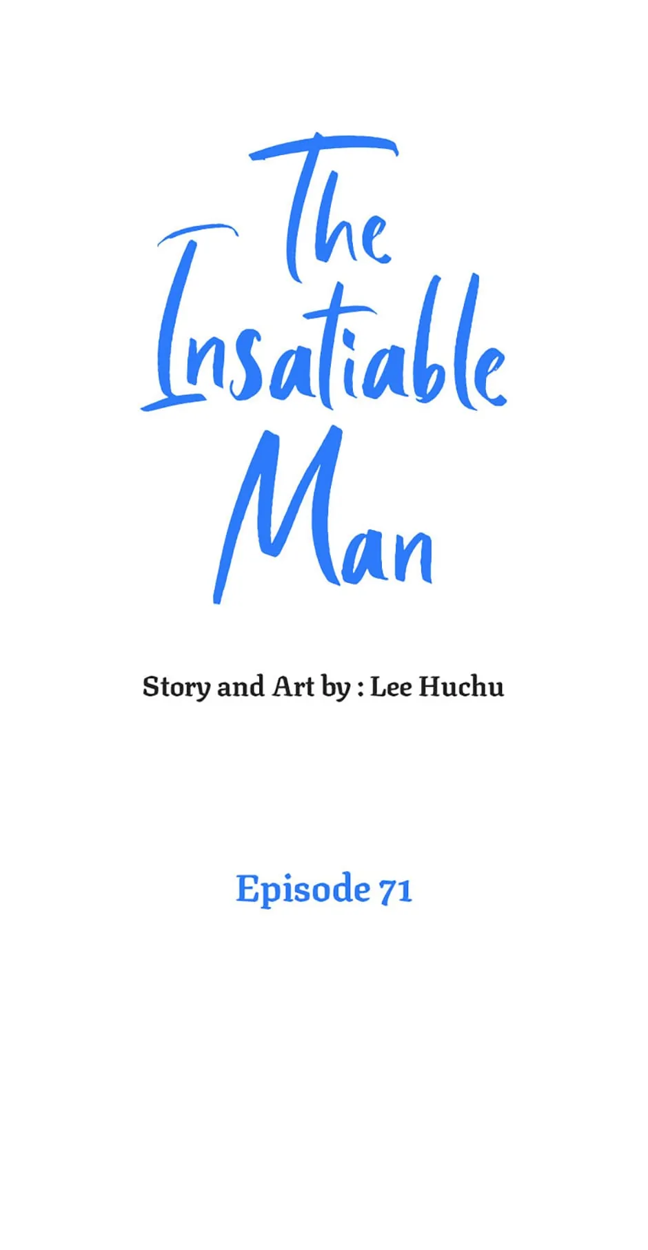 The Insatiable Man [Mature] - Chapter 71 manhwa