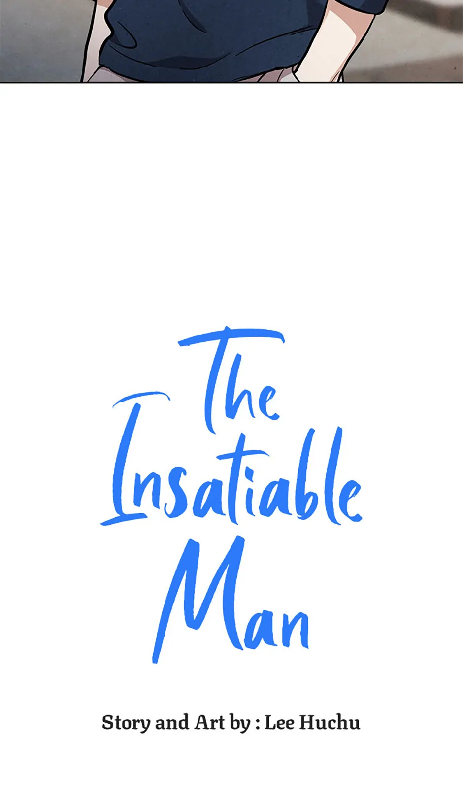 The Insatiable Man [Mature] - Chapter 74 manhwa