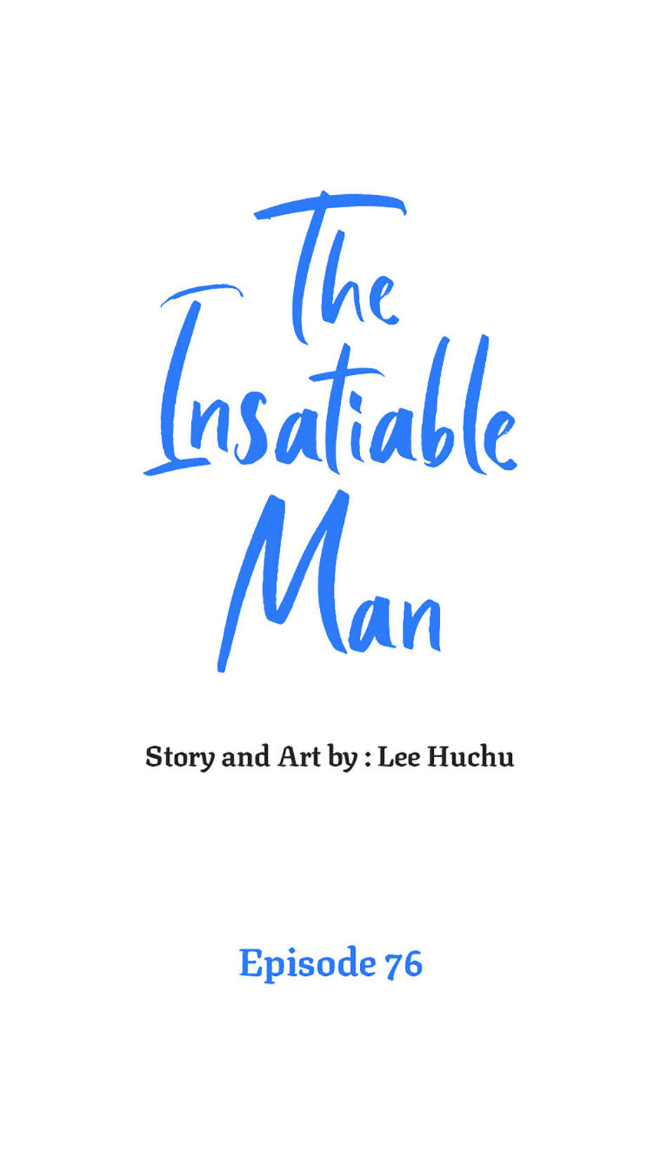 The Insatiable Man [Mature] - Chapter 76 manhwa