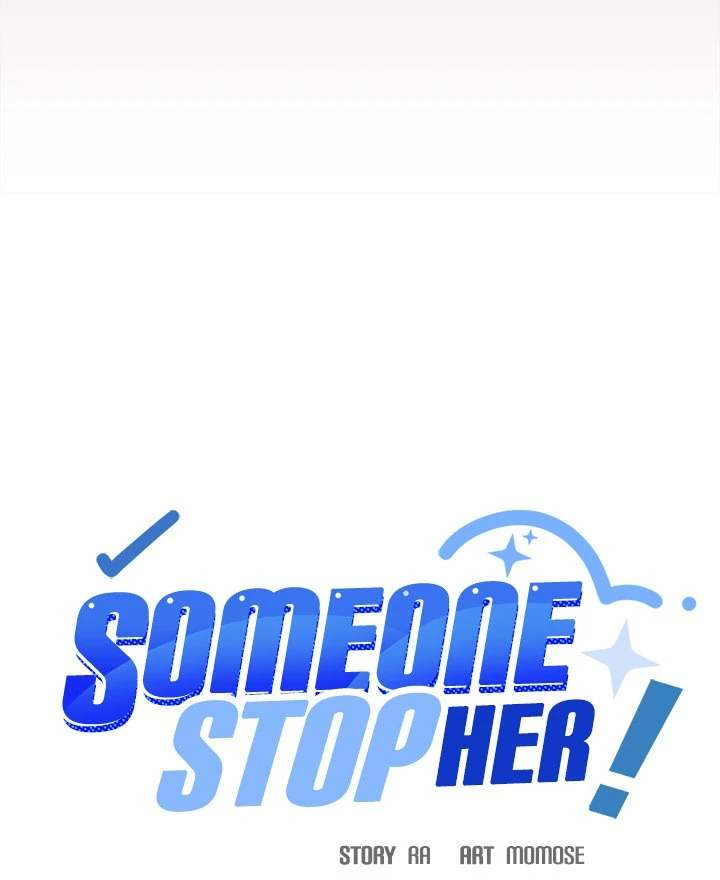 Someone Stop Her! - Chapter 47 manhwa