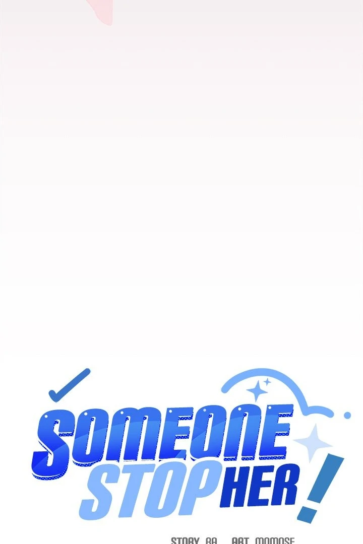 Someone Stop Her! - Chapter 55 manhwa