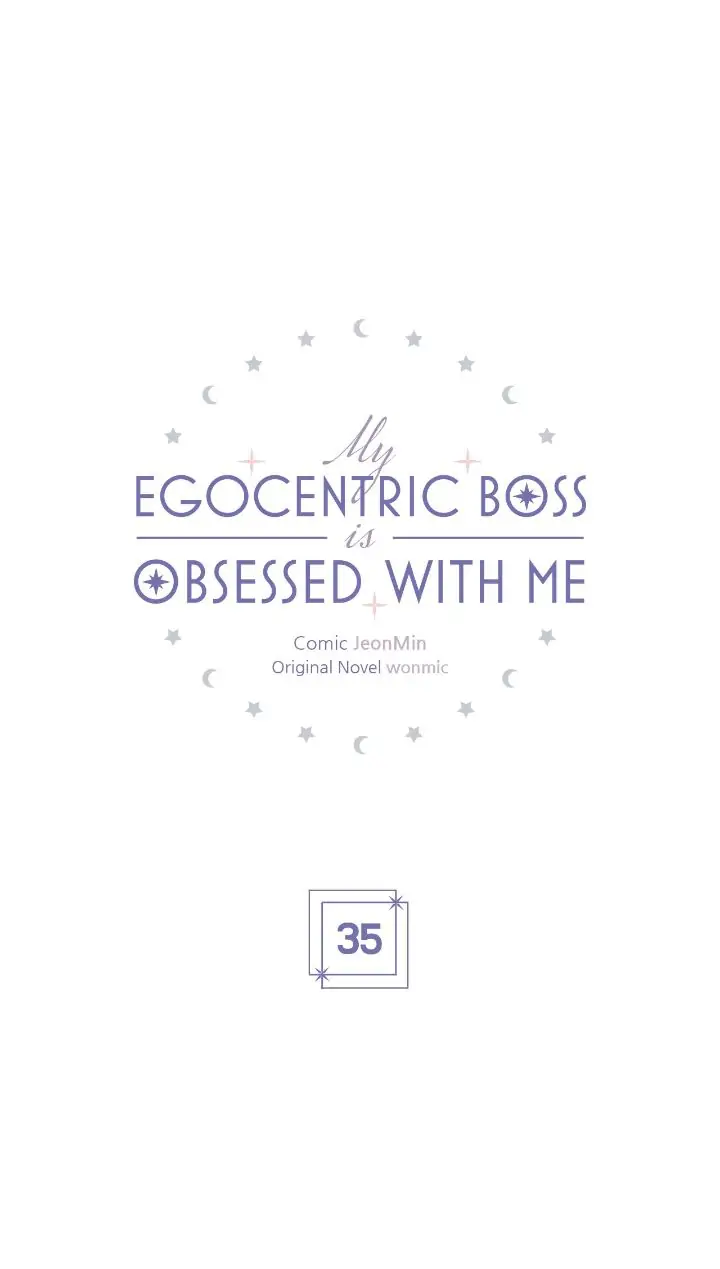 My Egocentric Boss is Obsessed With Me [Official] - Chapter 35 manhwa